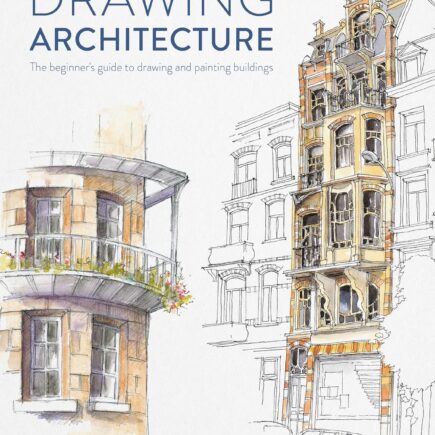 Drawing Architecture: The beginner's guide to drawing and painting buildings
